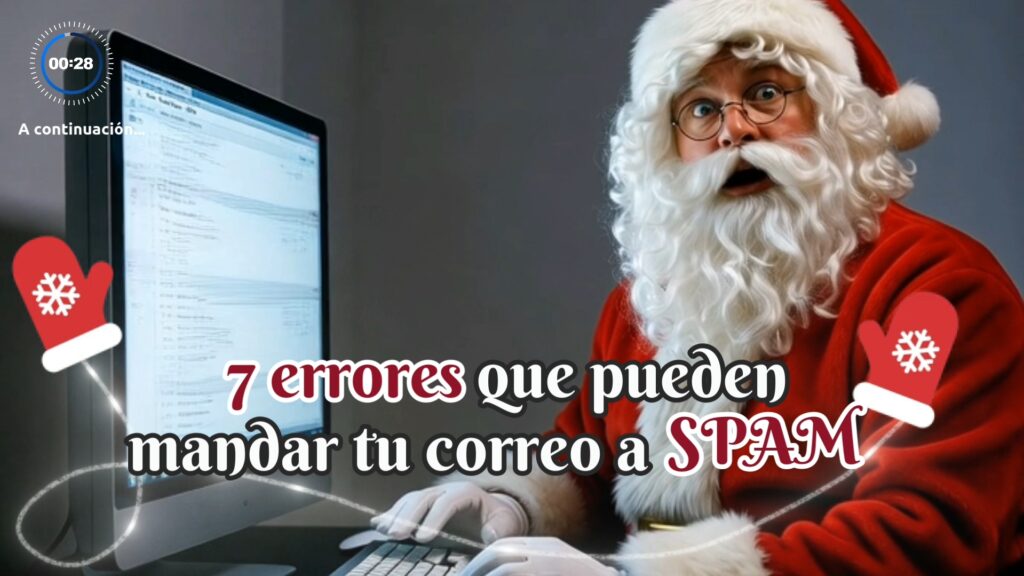 ¿Tus Correos de Fin de Año Caen en Spam? 7 Errores de Configuración y Reputación que Debes Corregir
